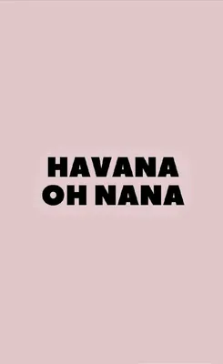 Havana ^^ oh nana ~7w7~ | Pink wallpaper iphone, Music wallpaper, Facebook  quotes картинки