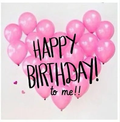 Happy birthday to me | 28th birthday quotes, Today is my birthday, Birthday  images картинки