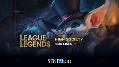 High Society: Skin Lines в League of Legends - SenpAI.GG картинки