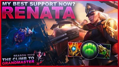 IS RENATA MY BEST SUPPORT NOW? - Climb to Grandmaster | League of Legends -  YouTube картинки