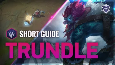 Видеогид Trundle Expert от лучших претендентов на патч 12.23 картинки