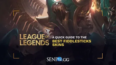 Краткое руководство по лучшим скинам Fiddlesticks - SenpAI.GG картинки