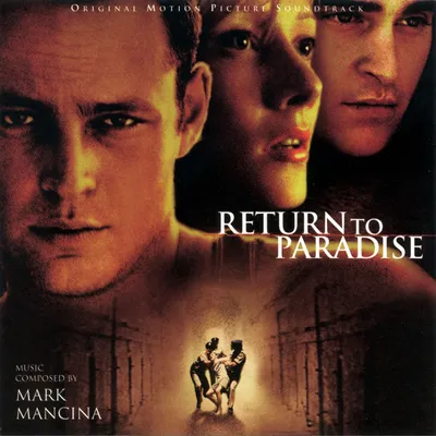 Форс-мажор музыка из фильма | Return To Paradise Original Motion Picture  Soundtrack картинки