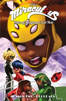 Miraculous: Tales of Ladybug and Cat Noir: Season Two - Bugheads (Miraculous: Tales of Ladybug & Cat Noir): Заг, Джереми, Астрюк, Томас, Ленуар, Фред, Тибодо, Себастьен, Д'Андрия, Николь, Блэк, Шерил : Amazon.de: картинки