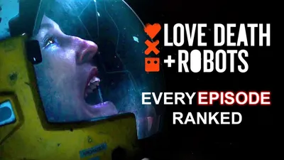 Рейтинг Love Death + Robots КАЖДЫЙ Эпизод - YouTube картинки