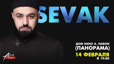 SEVAK в Alisher Navoiy nomidagi kino saroyi (Panorama) onlayn chiptalarni  sotib olish. Chiptalarni tadbirga yetkazib berish SEVAK. картинки