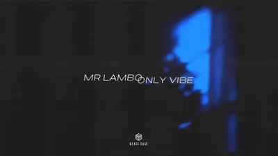 Mr Lambo – Only Vibe клип песни смотреть онлайн бесплатно картинки