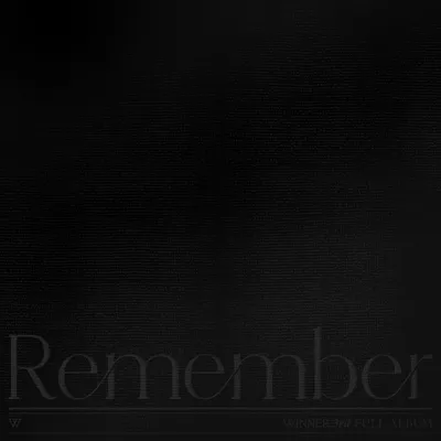 Remember (WINNER) | K-pop вики | Fandom картинки