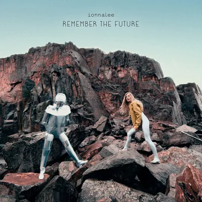 REMEMBER THE FUTURE — ionnalee | Last.fm картинки