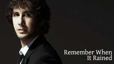 Remember When It Rained (Josh Groban) - ноты картинки