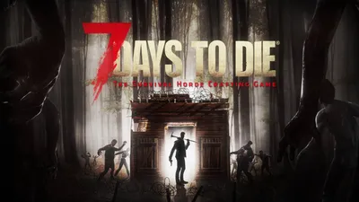 7 Days to Die картинки