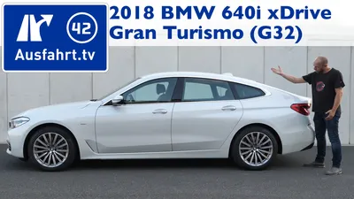 2018 BMW 640i xDrive Gran Turismo (G32) – Ausfahrt.tv картинки