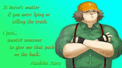 Hashida Itaru quote Steins;Gate | Steins, Truth, Tell the truth картинки