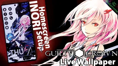 Guilty Crown - Inori Yuzuriha - Живые обои \ u0026 Настройка Android - Настройте рабочий стол - EP110 - YouTube картинки