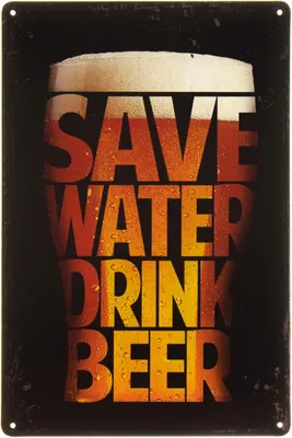 ᐉ Табличка металлическая Береги Воду, Пей Пиво Темный Фон/Save Water Drink  Beer 20x30 см картинки