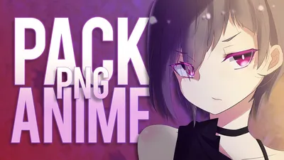 ПАК ПНГ АНИМЕ ТЯНОК HD // PACK PNG ANIME HD - YouTube картинки