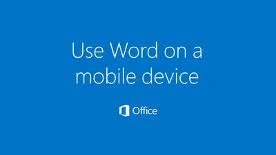 Видео: работа с Word на мобильных устройствах - Служба поддержки Майкрософт картинки