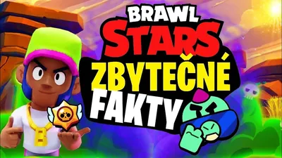 НЕОБХОДИМЫЕ ФАКТЫ О BRAWL STARS KTERÉ MUSÍŠ VĚDĚT!😱🔥 - YouTube картинки