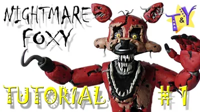 Как слепить Кошмарного Фокси Туториал 2 Nightmare Foxy FNAF from plasticine  Tutorial 2 - YouTube картинки