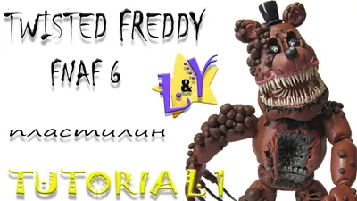 Как слепить Твистед Фредди ФНАФ 6 из пластилина Туториал 1 Twisted Freddy  from clay Tutorial 1 - YouTube картинки