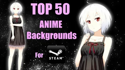 TOP 50 ANIME Backgrounds for STEAM | Лучшие аниме фоны для steam |  BLVXTREET - YouTube картинки