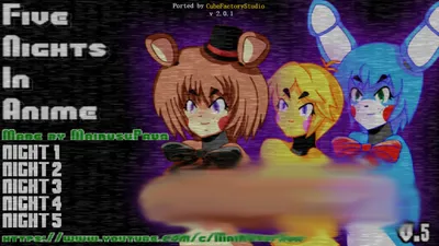 Скачать Five Nights in Anime [FNIA] 1 – последняя версия на Андроид  бесплатно в .APK картинки