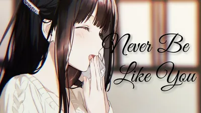 Nightcore-Never Be Like You - YouTube картинки