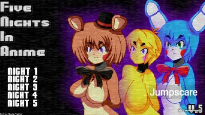 Five Nights in Anime скачать на Андроид бесплатно версия APK 5.0 картинки